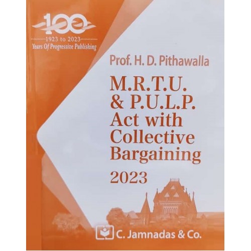 Jhabvala's M.R.T.U. & P.U.L.P. Act with Collective Bargaining [MRTU & PULP] by Prof. H. D. Pithawalla | C. Jamnadas & Co. 